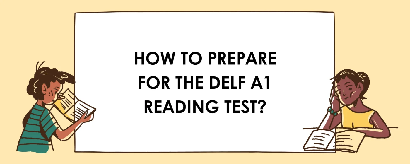 How to Prepare for the DELF A1 Reading Test