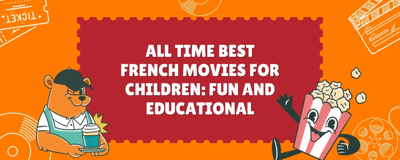 10 All Time Best French Movies for Children Fun and Educational