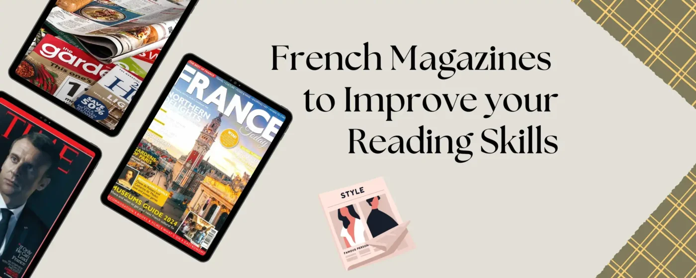 15+ French Magazines to Improve your Reading Skills