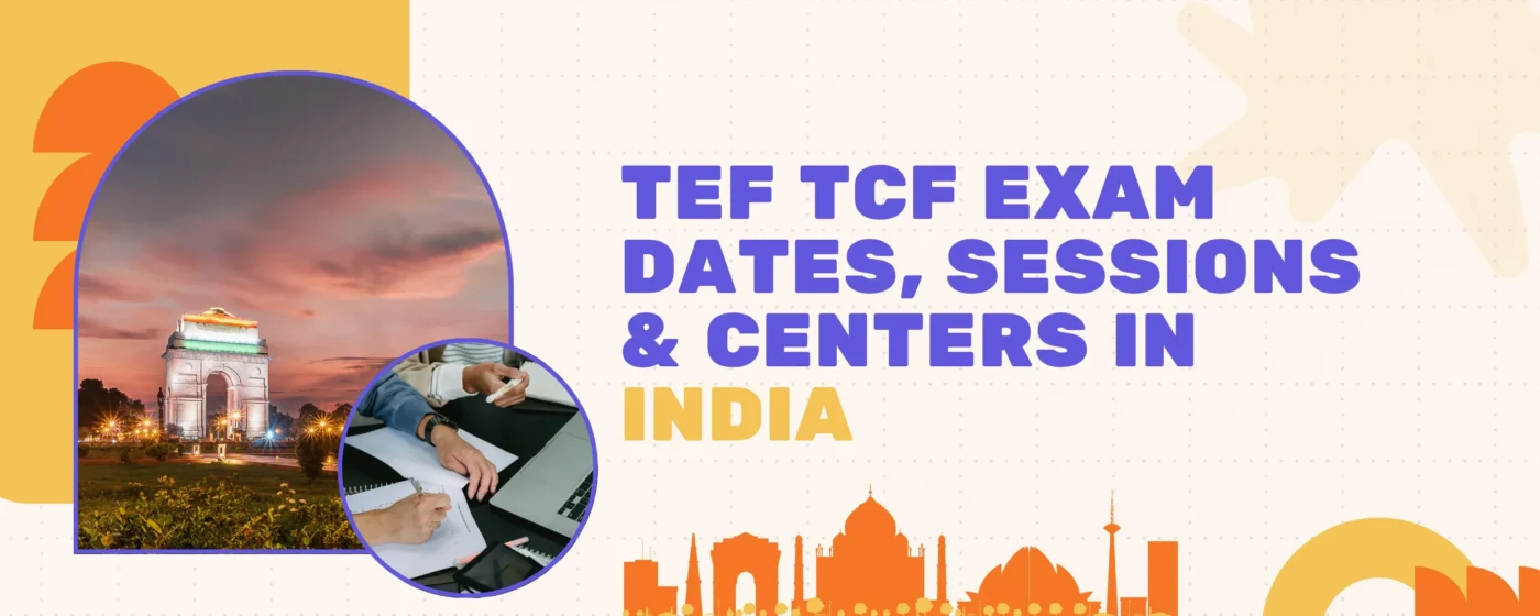 TEF TCF Exam Dates, Sessions & Centers in India