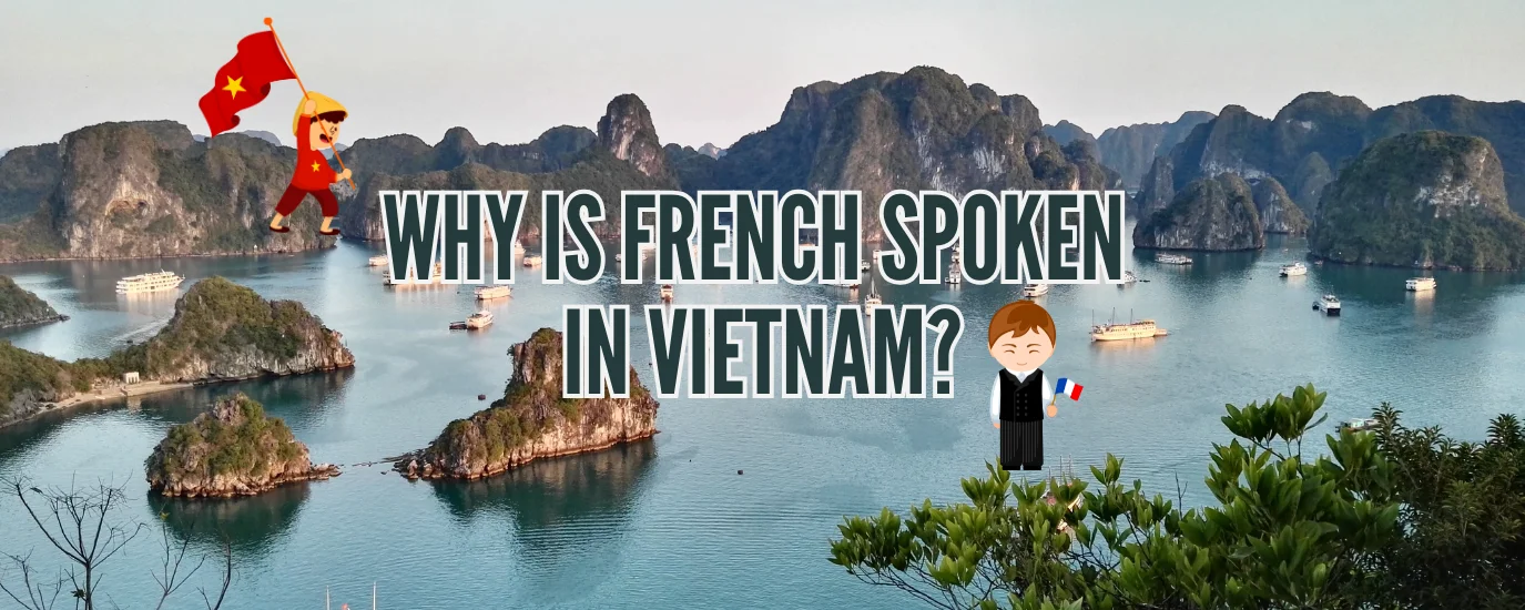 Why do people speak French in Vietnam?