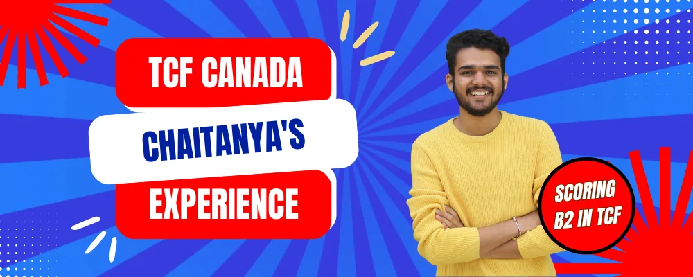 TCF Exam Experience – Chaitanya