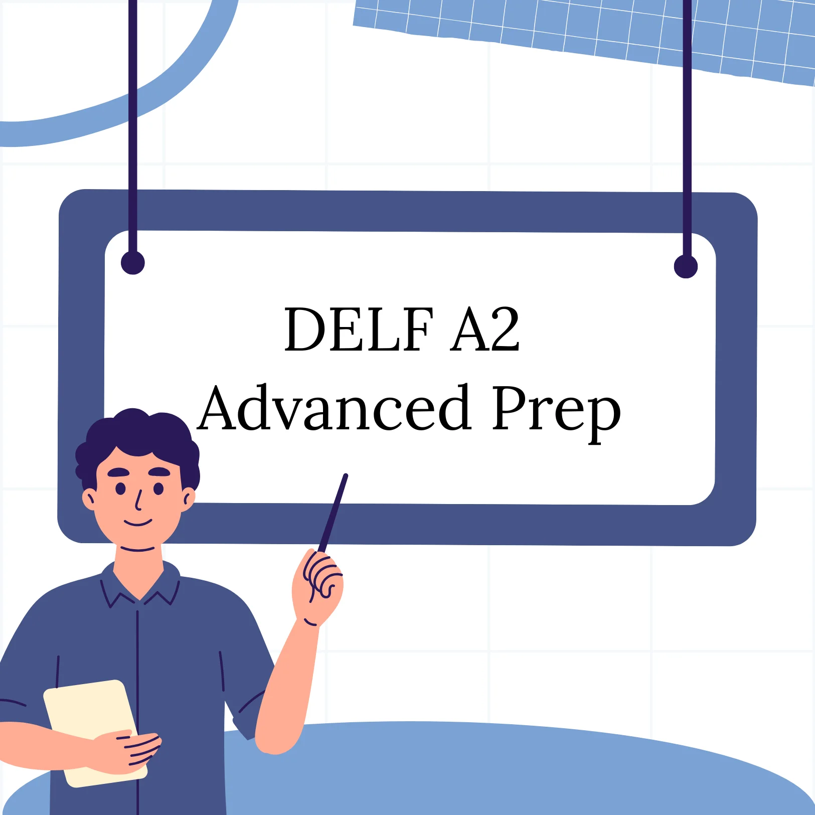 DELF A2 Advanced Prep – 4 weeks