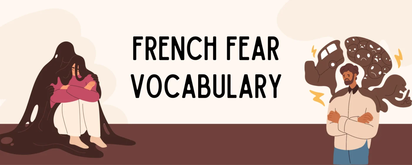 French Fear Vocabulary: Words, Phrases, and Expressions for Every Learner